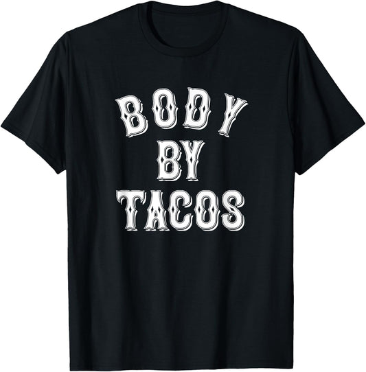 Body By Tacos Tattoo Style | Taco Tuesday | Body Positive T-Shirt - T-Shirt | Black