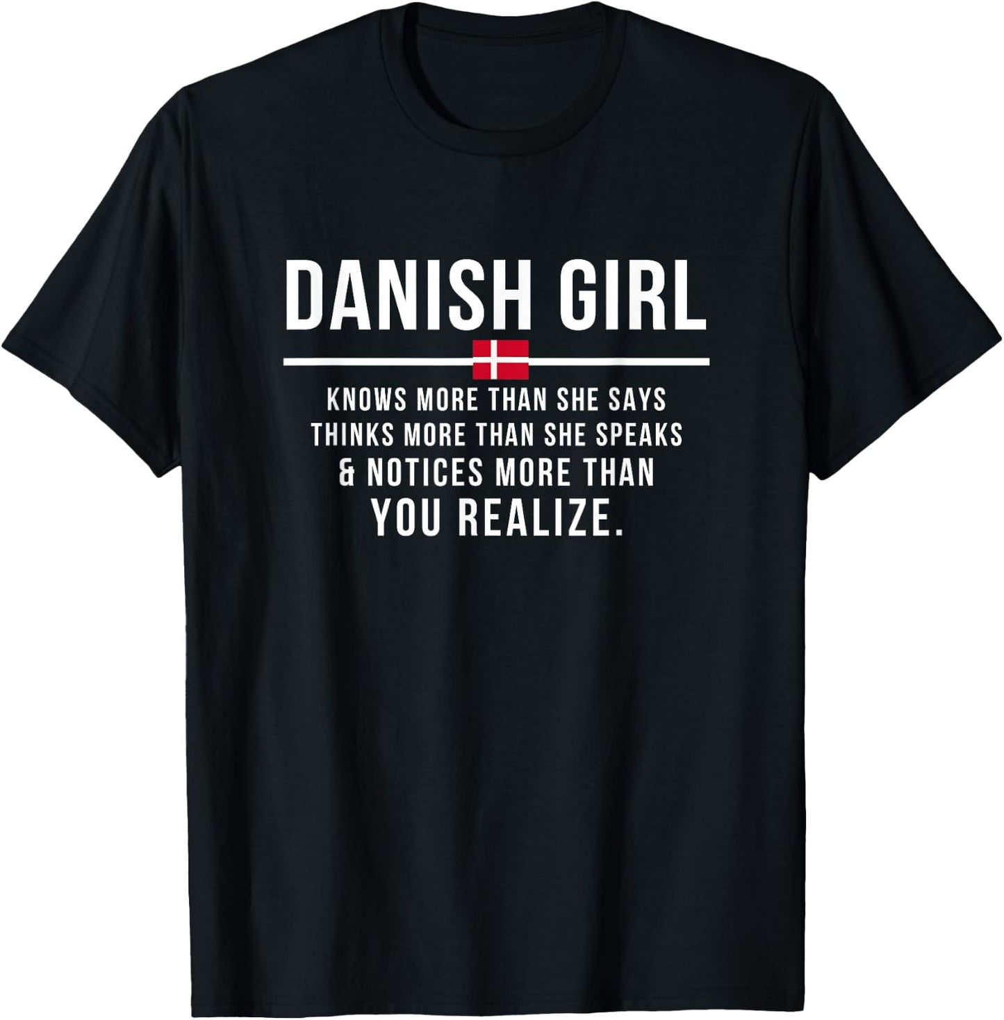 Funny Danish Girl Knows More Than She Says Danish Root T-Shirt - T-Shirt | Black