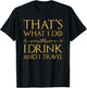 That's What I Do I Drink And I Travel T-Shirt - T-Shirt | Black