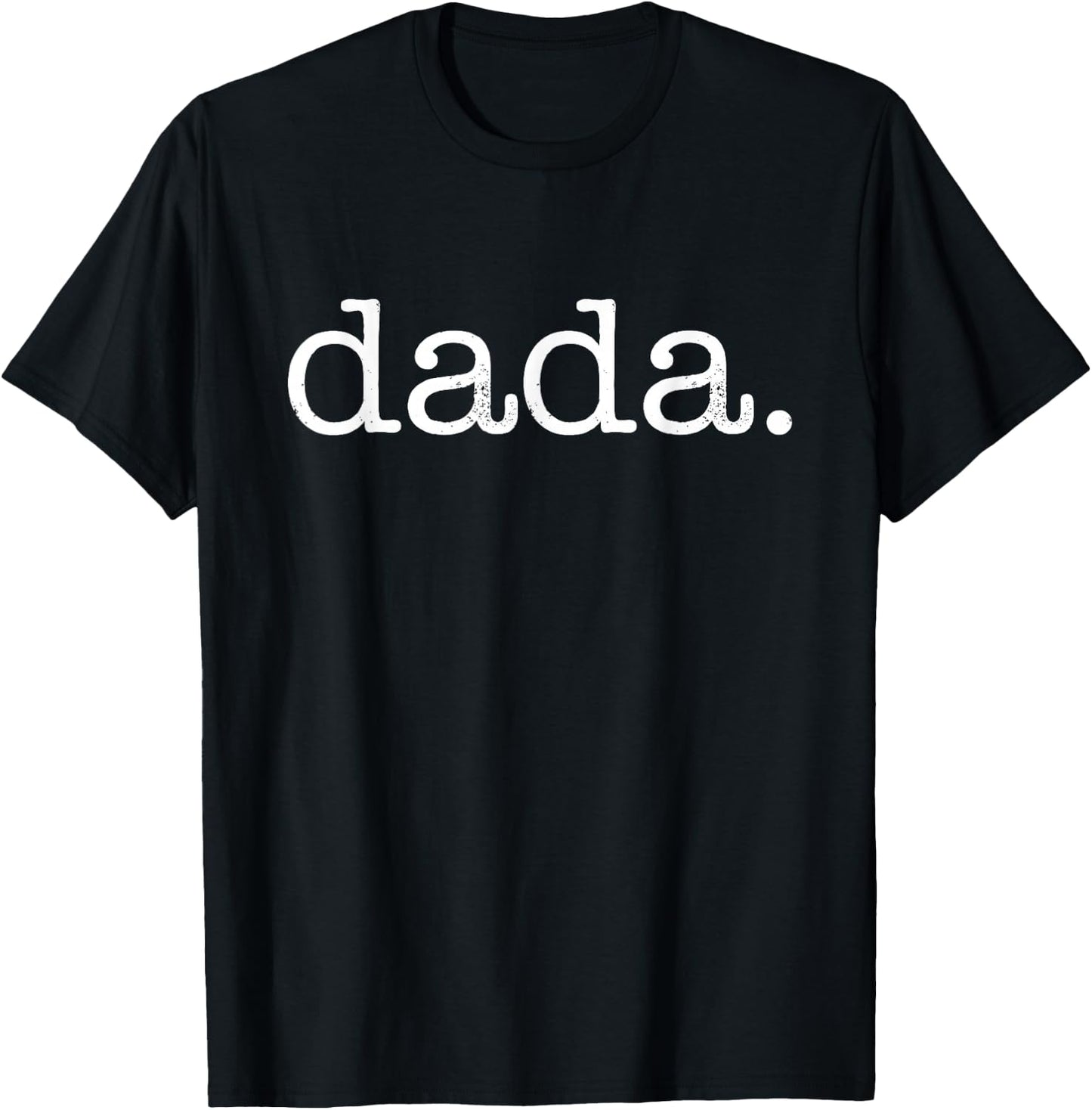 Father's Day for New Dad 2024, Him, Papa, Grandpa Funny Dada T-Shirt - T-Shirt | Black
