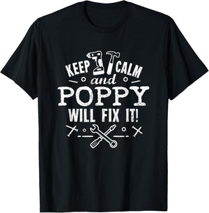 Keep Calm Poppy Will Fix It Grandfather Dad Handy Man T-Shirt - T-Shirt | Black