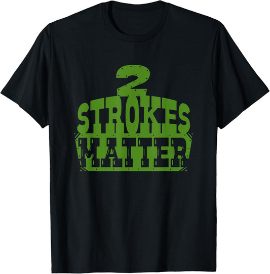 2 Strokes Matter! MX Motocross Dirt Biker T-Shirt - T-Shirt | Black