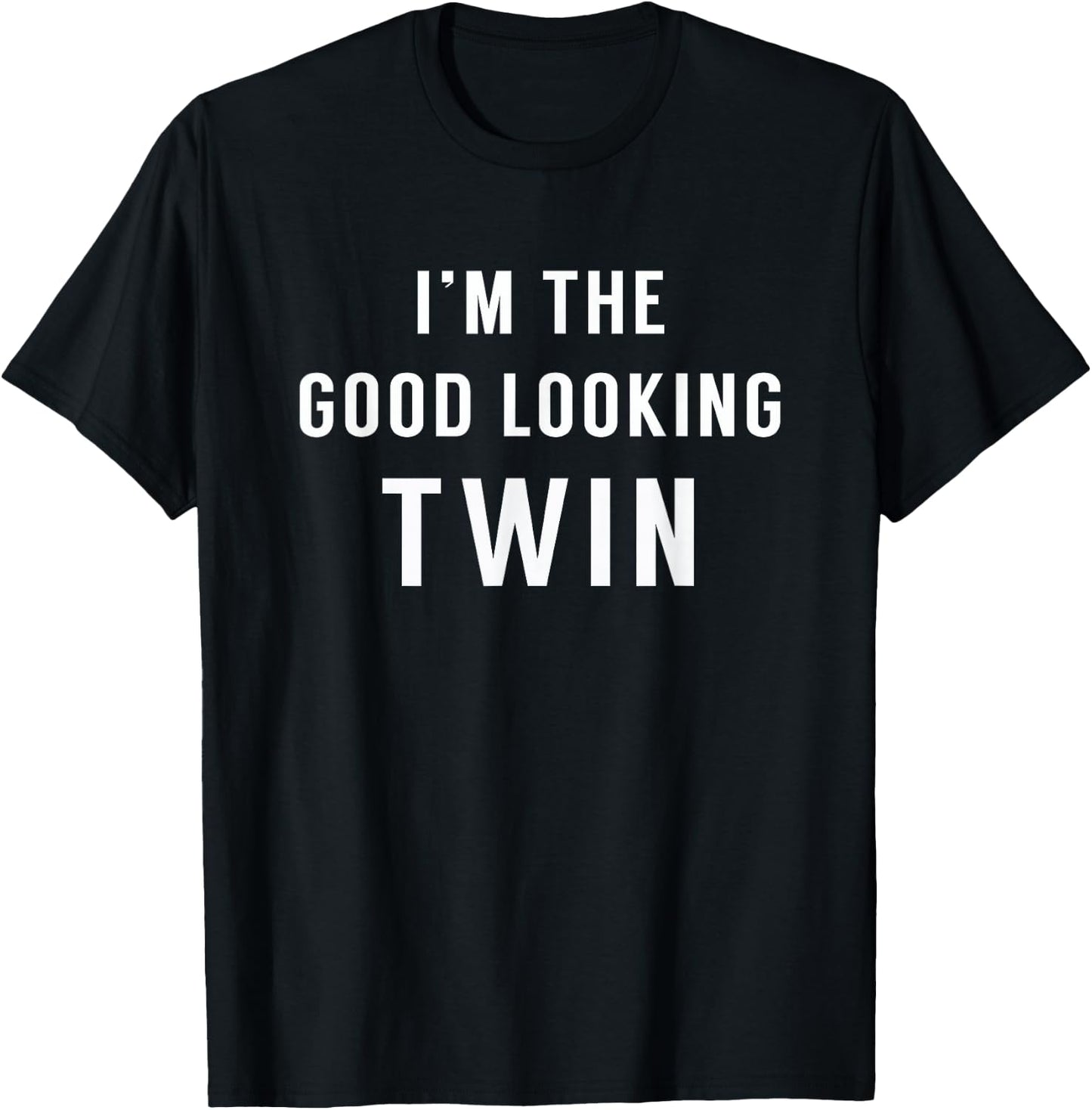 Funny Twin Shirt - I'm the Good Looking Twin T-Shirt - T-Shirt | Black