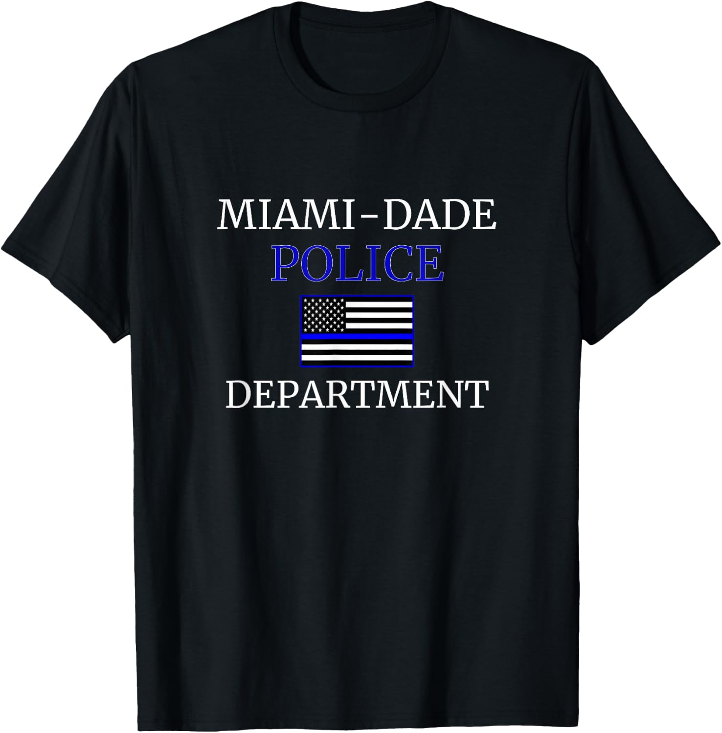 Miami Dade Police Thin Blue Line USA Flag Patriotic Gift LEO T-Shirt - T-Shirt | Black
