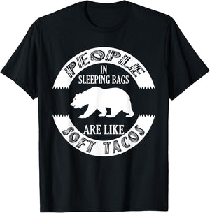 Camping Grizzly Bear People In Sleepings Bear Like Soft Taco T-Shirt - T-Shirt | Black