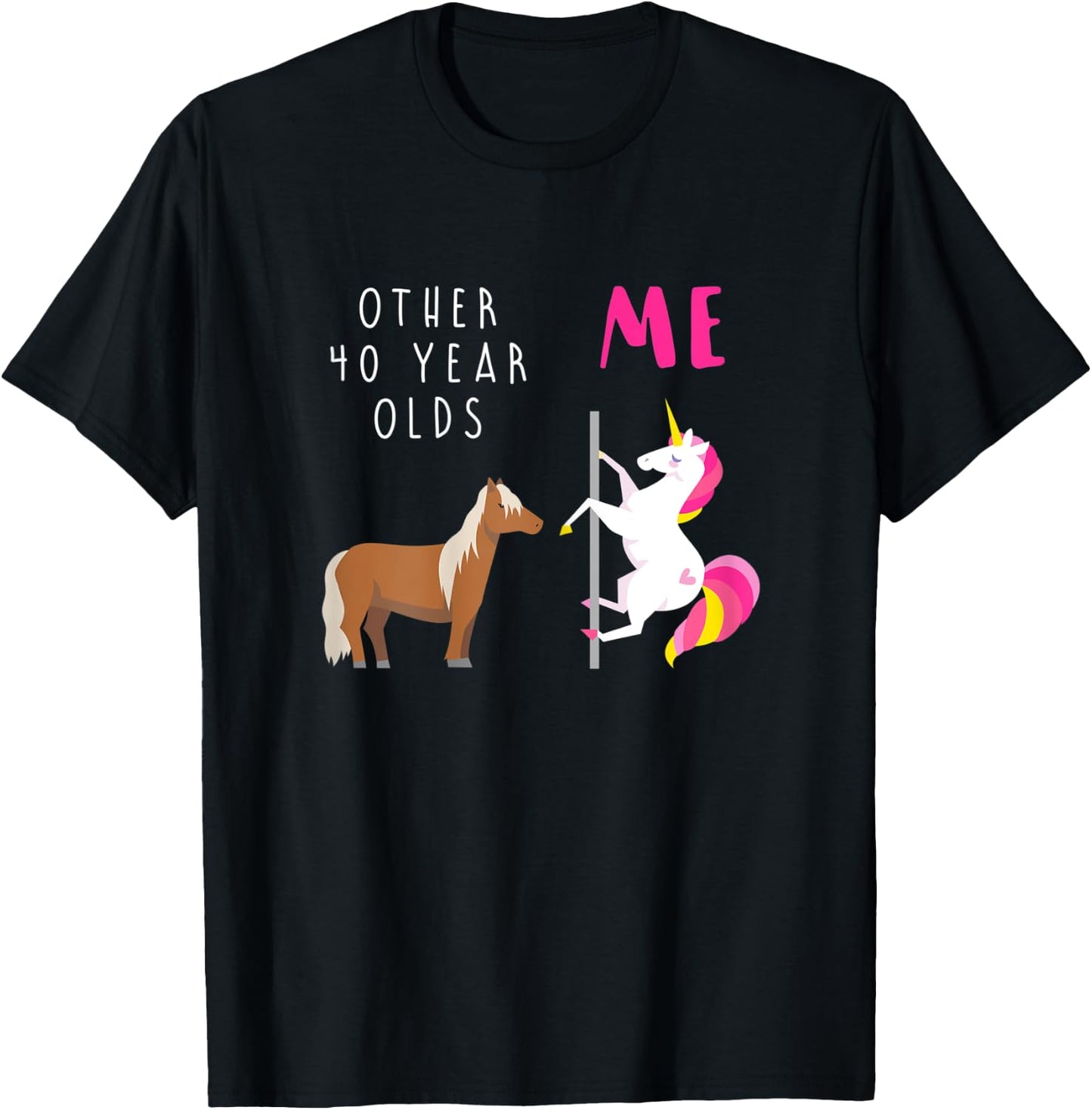 Other 40 Year Olds Me Unicorn 40th Birthday Sister Mom Aunt T-Shirt - T-Shirt | Black