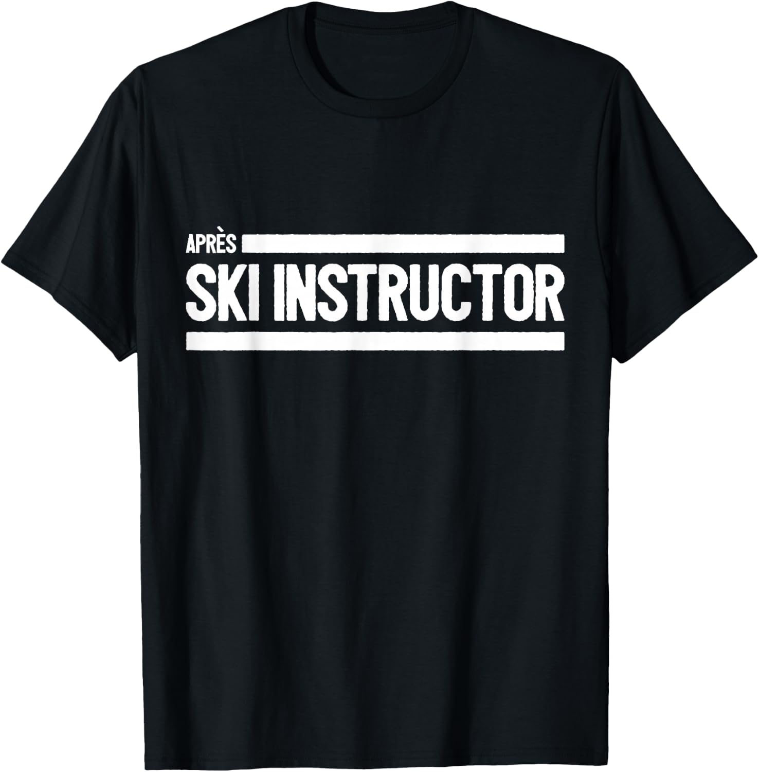 Après-Ski Instructor Skiing Skier T-Shirt - T-Shirt | Black