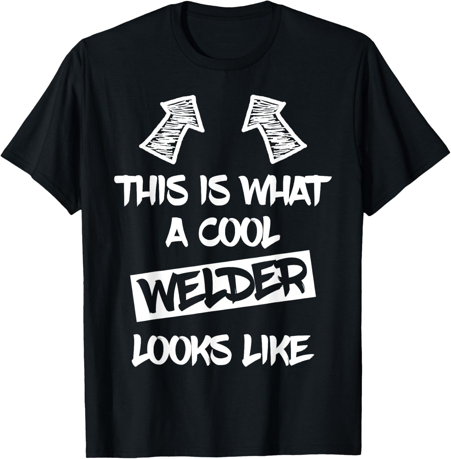 Cool Welder Welding Weld Welders Funny Saying Men T-Shirt - T-Shirt | Black