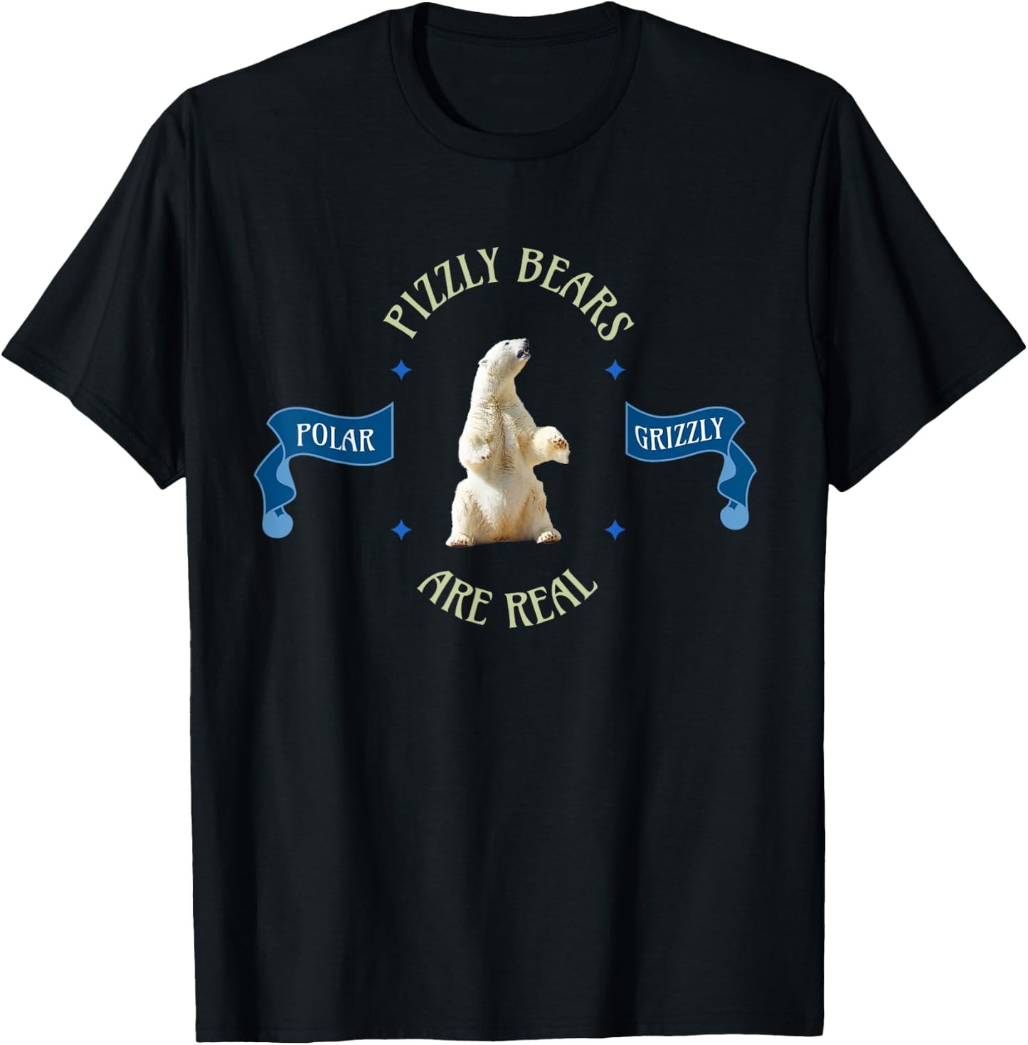Pizzly Bears Are More Real Than Unicorns T-Shirt - T-Shirt | Black