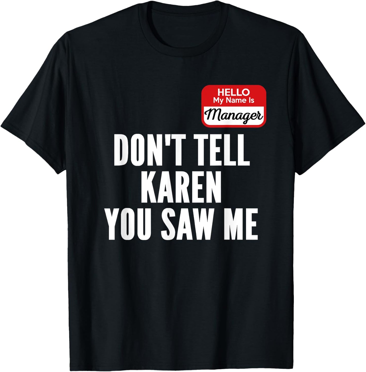 Funny Karen Halloween Costume Hello My Name Is Manager T-Shirt - T-Shirt | Black