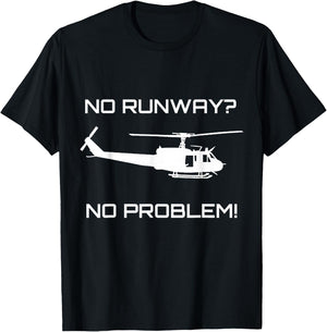 Funny Huey Helicopter No Runway No Problem Shirt T-Shirt - T-Shirt | Black