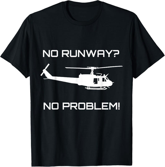 Funny Huey Helicopter No Runway No Problem Shirt T-Shirt - T-Shirt | Black