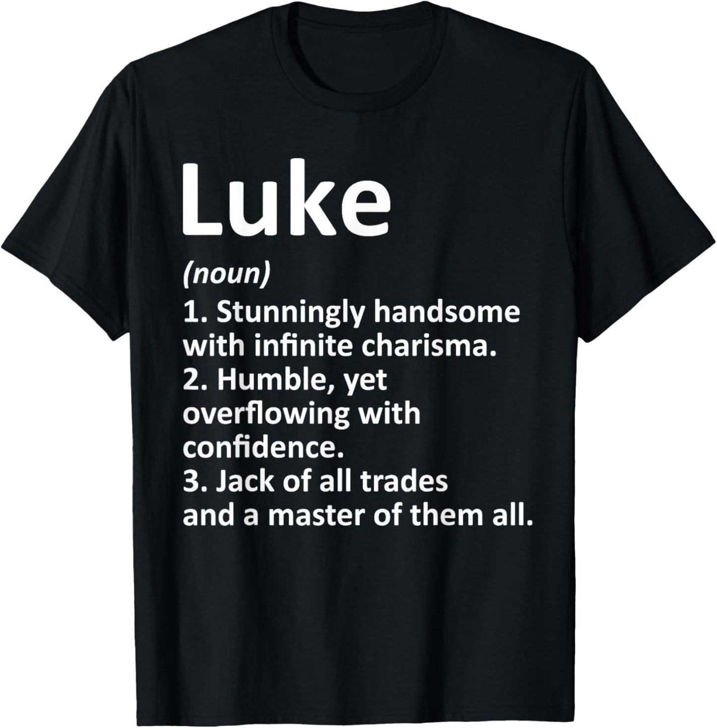 LUKE Definition Personalized Name Funny Birthday Gift T-Shirt - T-Shirt | Black