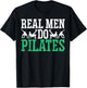 Real Men Do Pilates Fitness Exercise Training Contrology T-Shirt - T-Shirt | Black