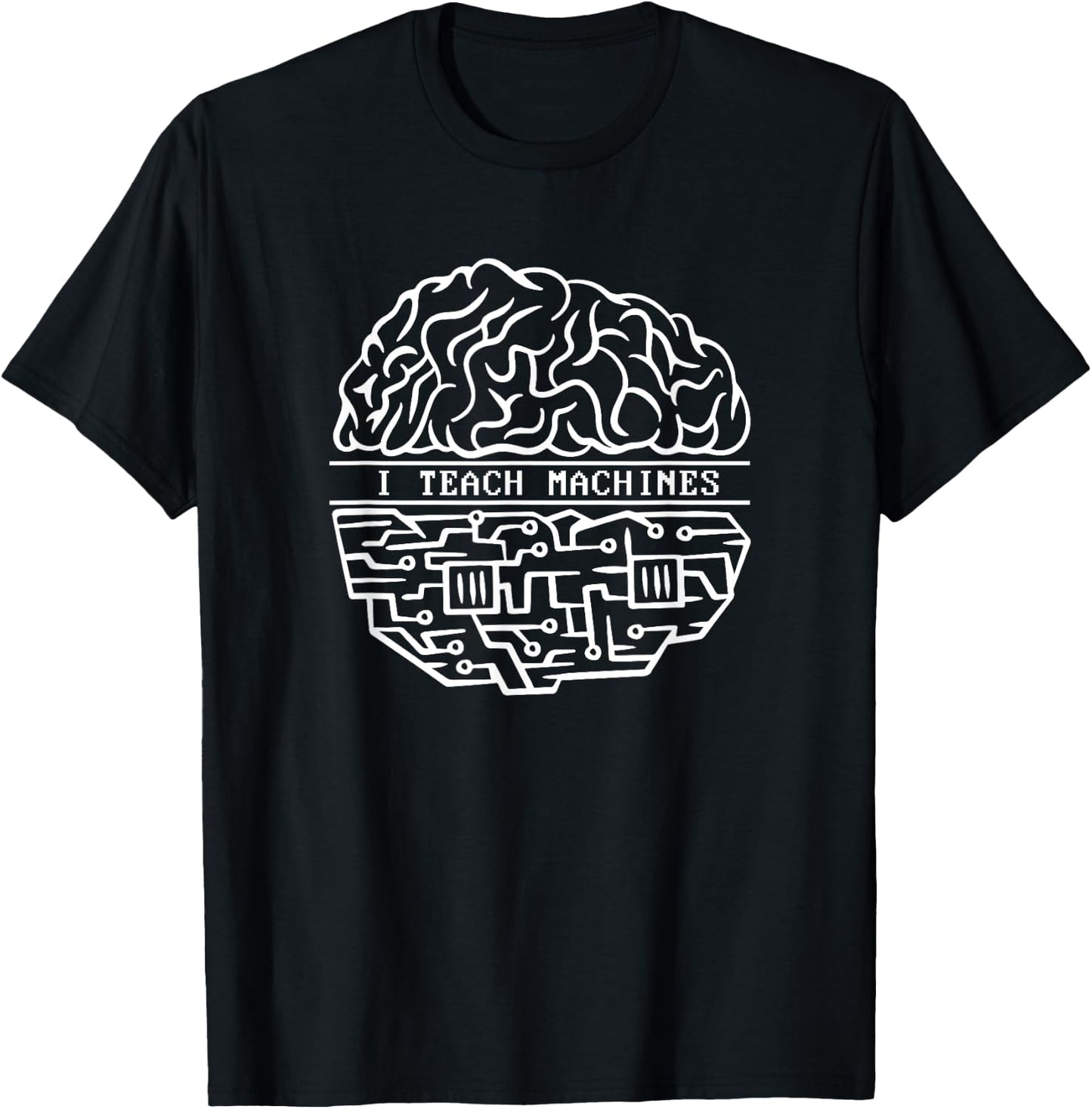 I Teach Machines AI Engineer Machine Learning Engineer T-Shirt - T-Shirt | Black