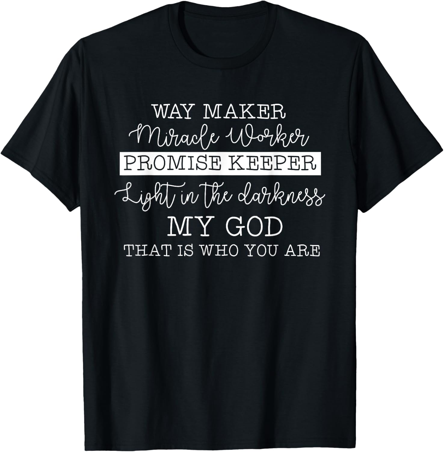 Way Maker Miracle Worker Promise Keeper Christian Faith T-Shirt - T-Shirt | Black