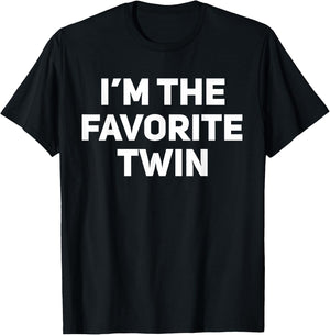 I'm The Favorite Twin Funny Matching Twins T-Shirt - T-Shirt | Black