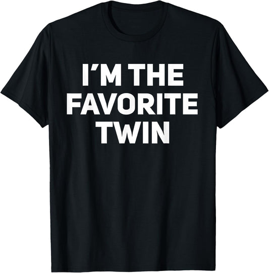 I'm The Favorite Twin Funny Matching Twins T-Shirt - T-Shirt | Black