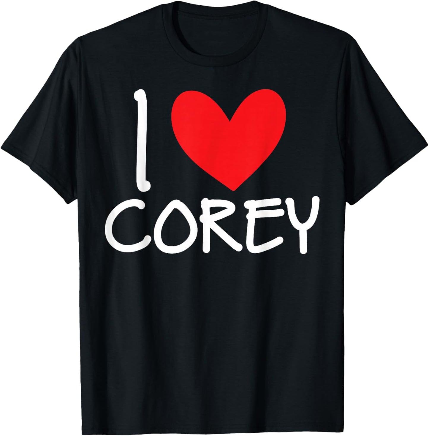 I Love Corey Name Personalized Men Guy BFF Friend Heart Man T-Shirt - T-Shirt | Black