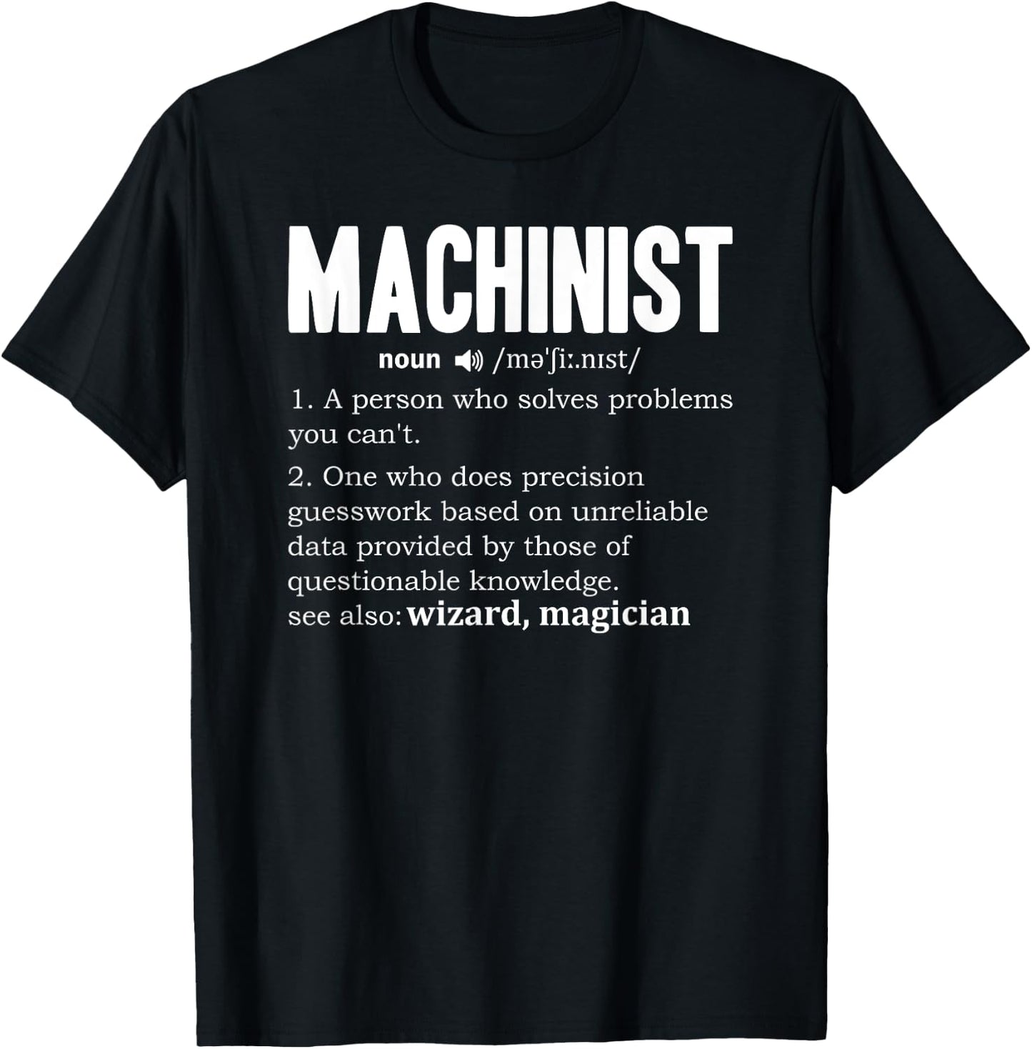 Machinist Definition Engine Driver Dictionary Noun CNC Fun T-Shirt - T-Shirt | Black