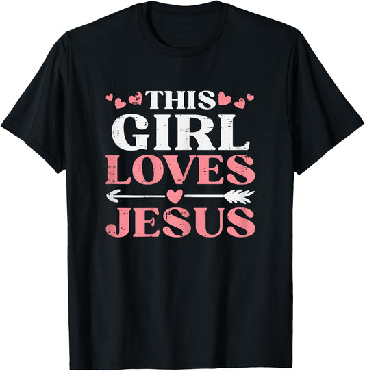 This Girl Loves Jesus Christ God Faith Christian Girls Women T-Shirt - T-Shirt | Black