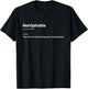 Notriphobia The Fear Of Not Having Any Trips Booked Gift T-Shirt - T-Shirt | Black