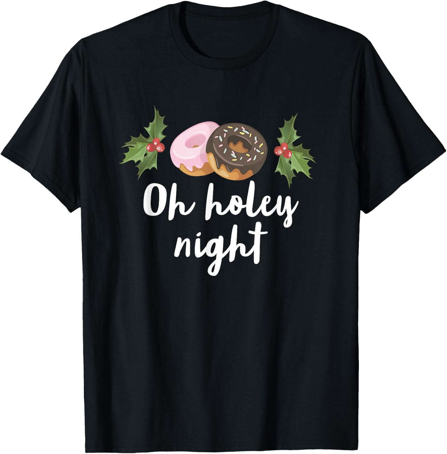 Oh Holey Night Funny Doughnut Mistletoe Christmas Holiday T-Shirt - T-Shirt | Black