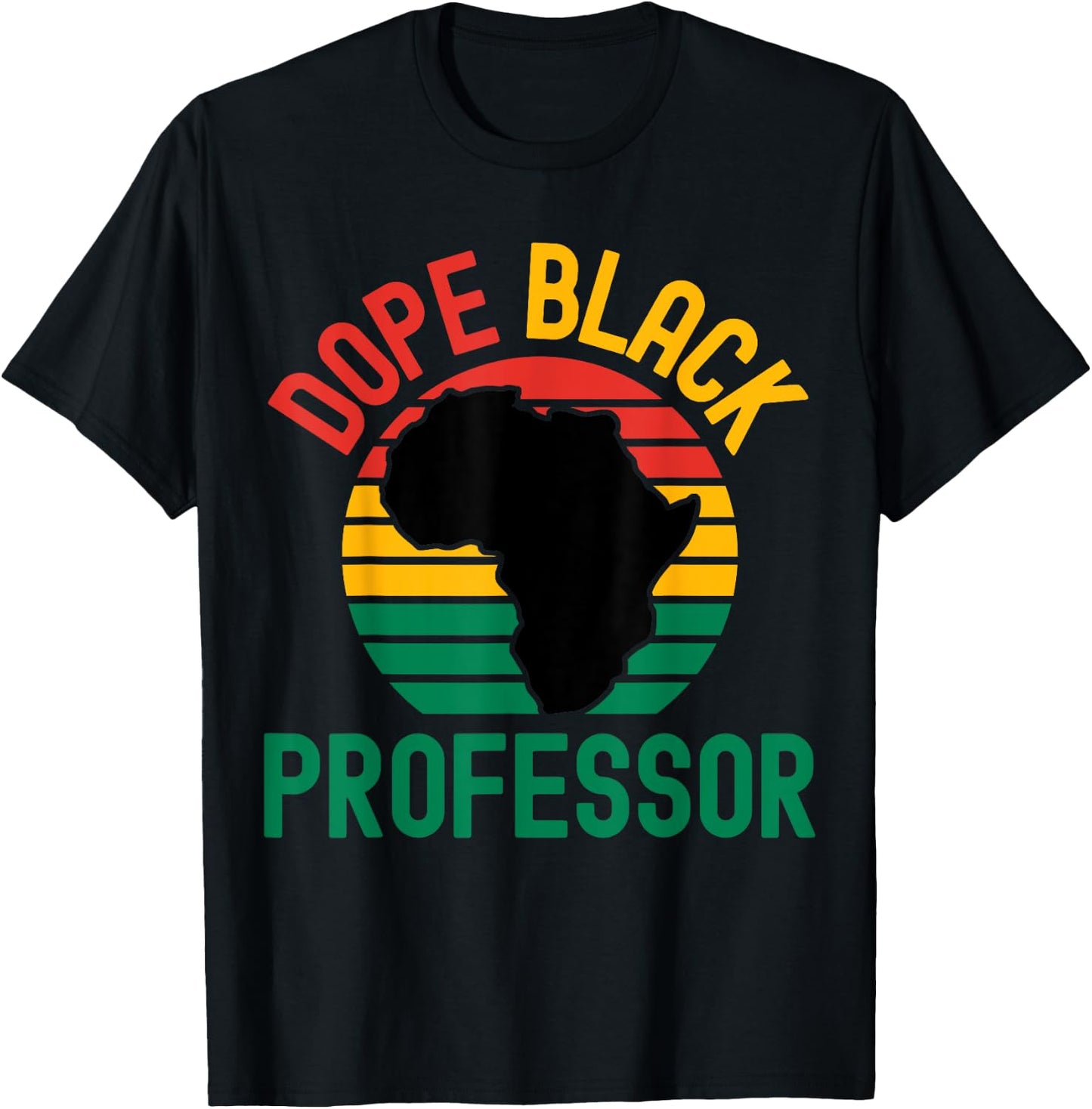 Dope Black Professor - Melanated Professor, Black History T-Shirt - T-Shirt | Black