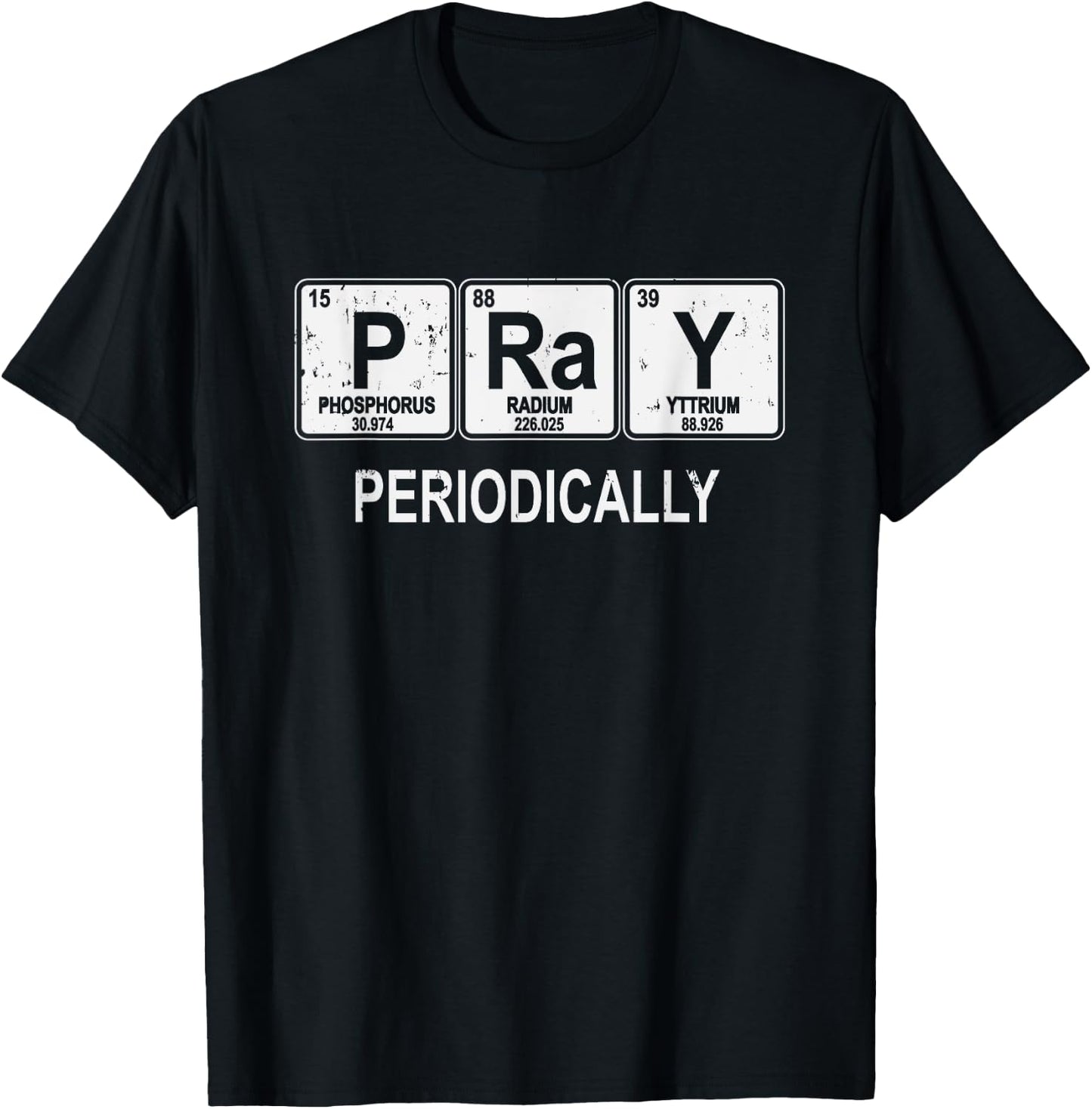 Pray Periodically Funny Christian T-Shirt - T-Shirt | Black