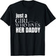 Just a Girl Who Loves Her Daddy Shirt Gift Daughters T-Shirt - T-Shirt | Black