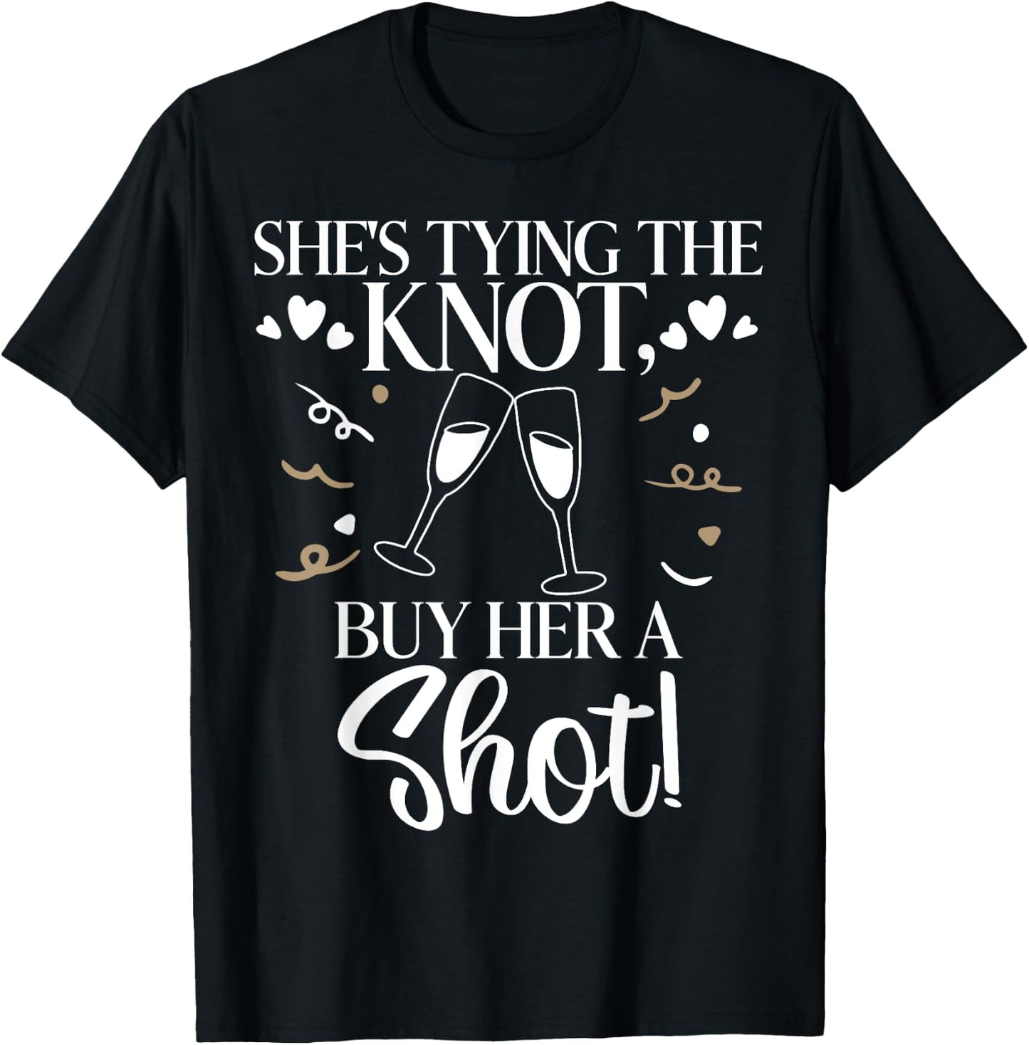 She is tying the Knot buy her a Shot Bride T-Shirt - T-Shirt | Black