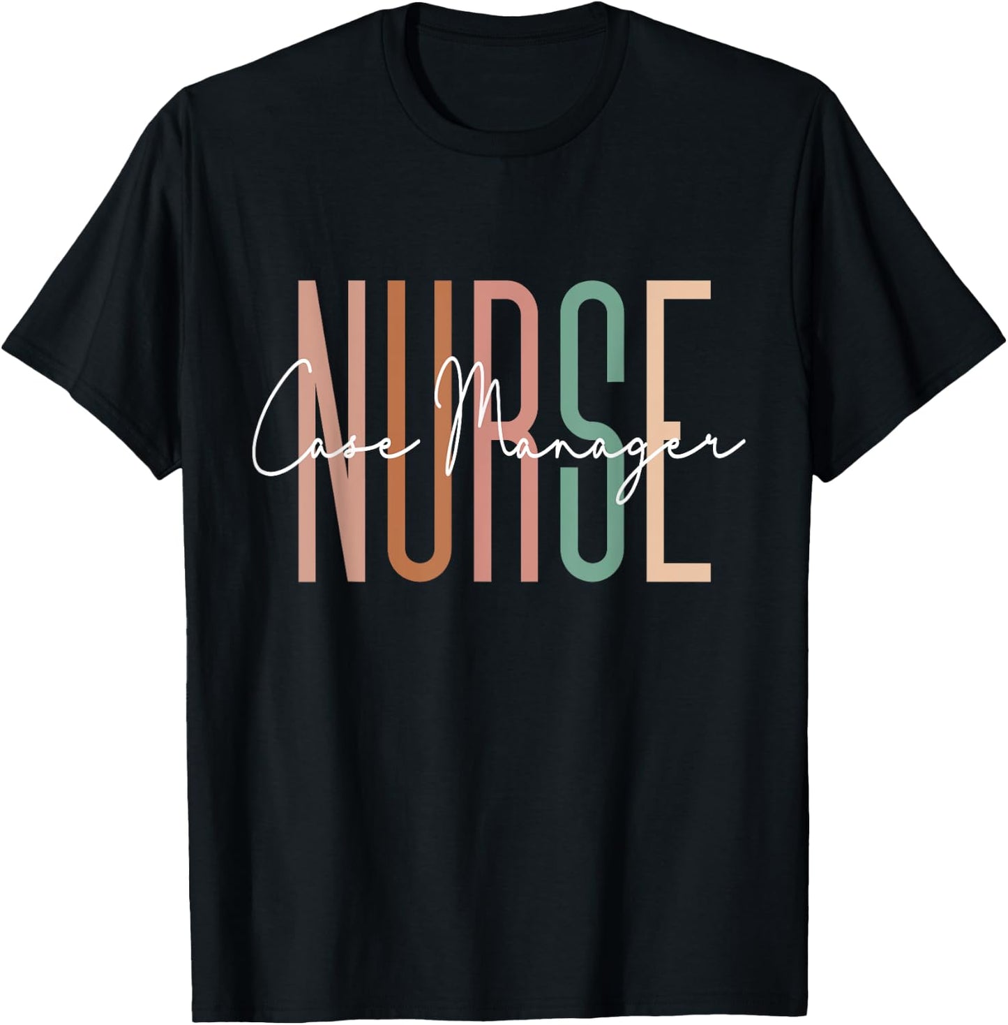 Nurse Case Manager Nursing Case Management Registered Nurse T-Shirt - T-Shirt | Black