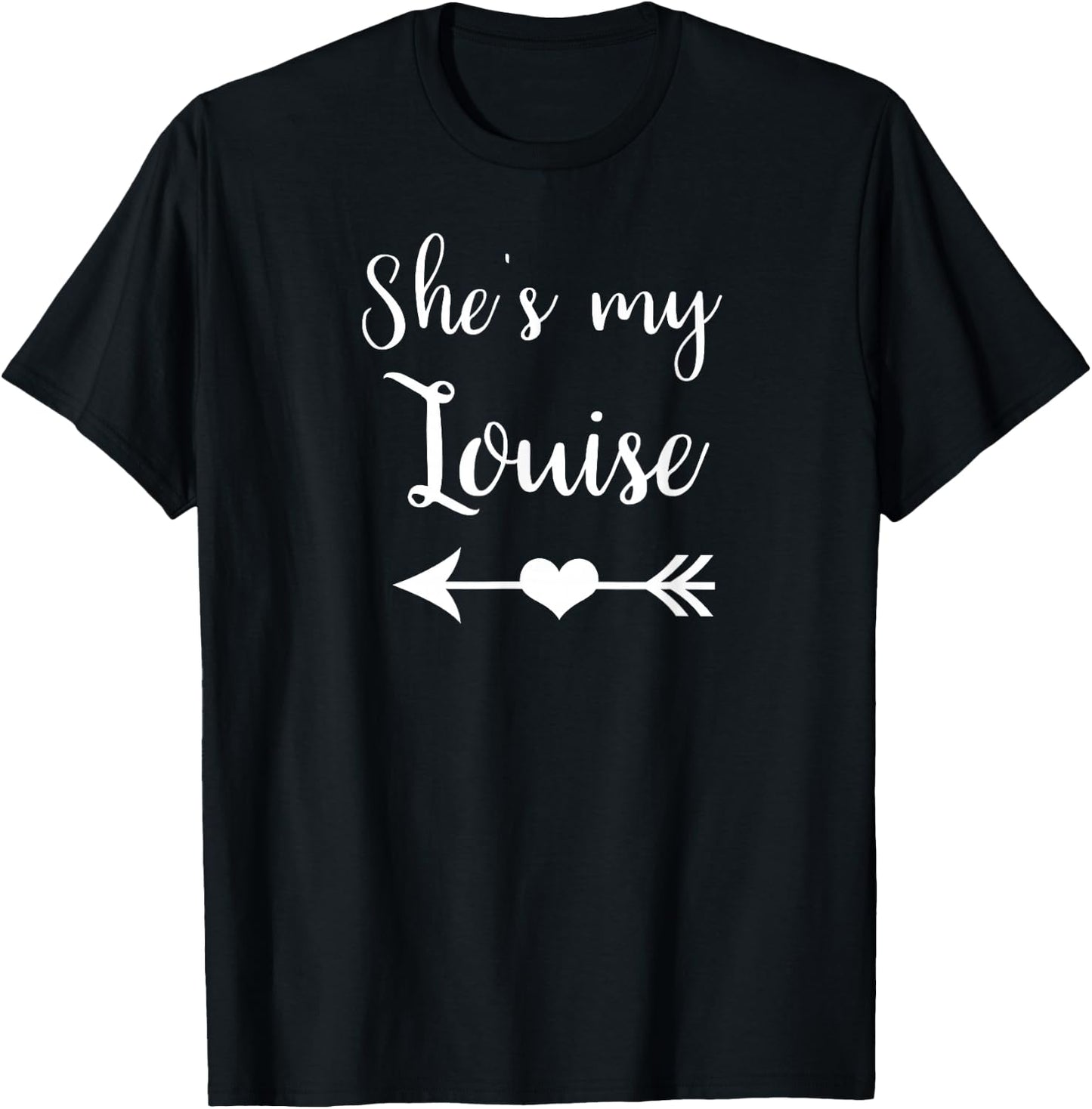 She's My Louise Heart Arrow Best Friends T-Shirt - T-Shirt | Black