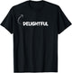 I'm Delightful Funny Personality Character Reference T-Shirt - T-Shirt | Black