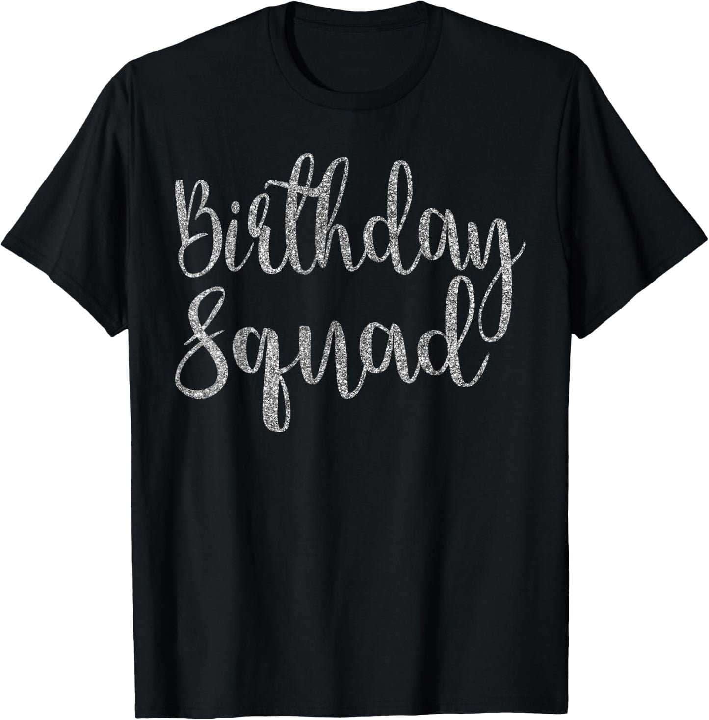Birthday Squad Shirt Silver B-Day T Shirt T-Shirt - T-Shirt | Black