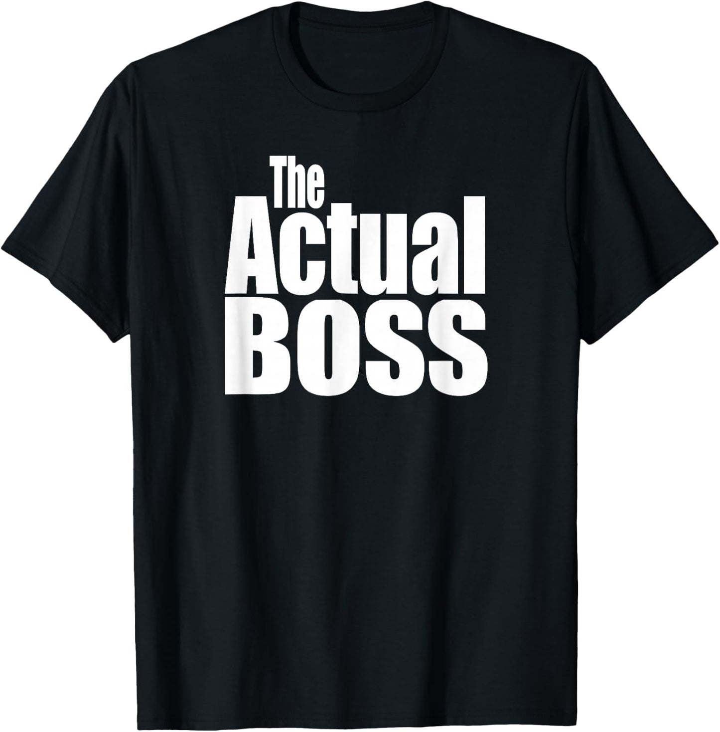 Funny Matching Coordination Family The Actual Boss T-Shirt - T-Shirt | Black