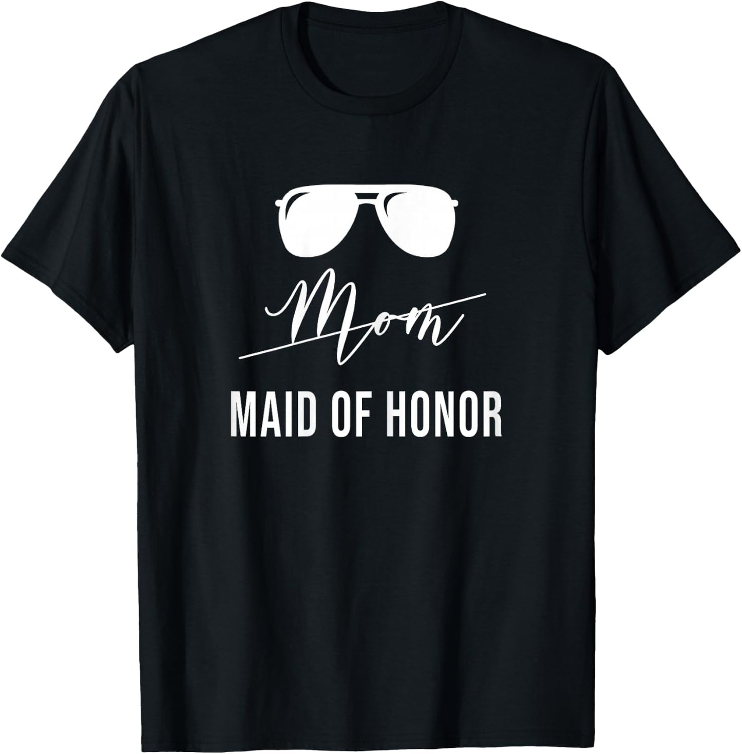 Mom Maid Of Honor T-Shirt - T-Shirt | Black
