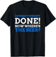 Cataract Surgery Done! Now Where's The Beer? Funny Cataract T-Shirt - T-Shirt | Black