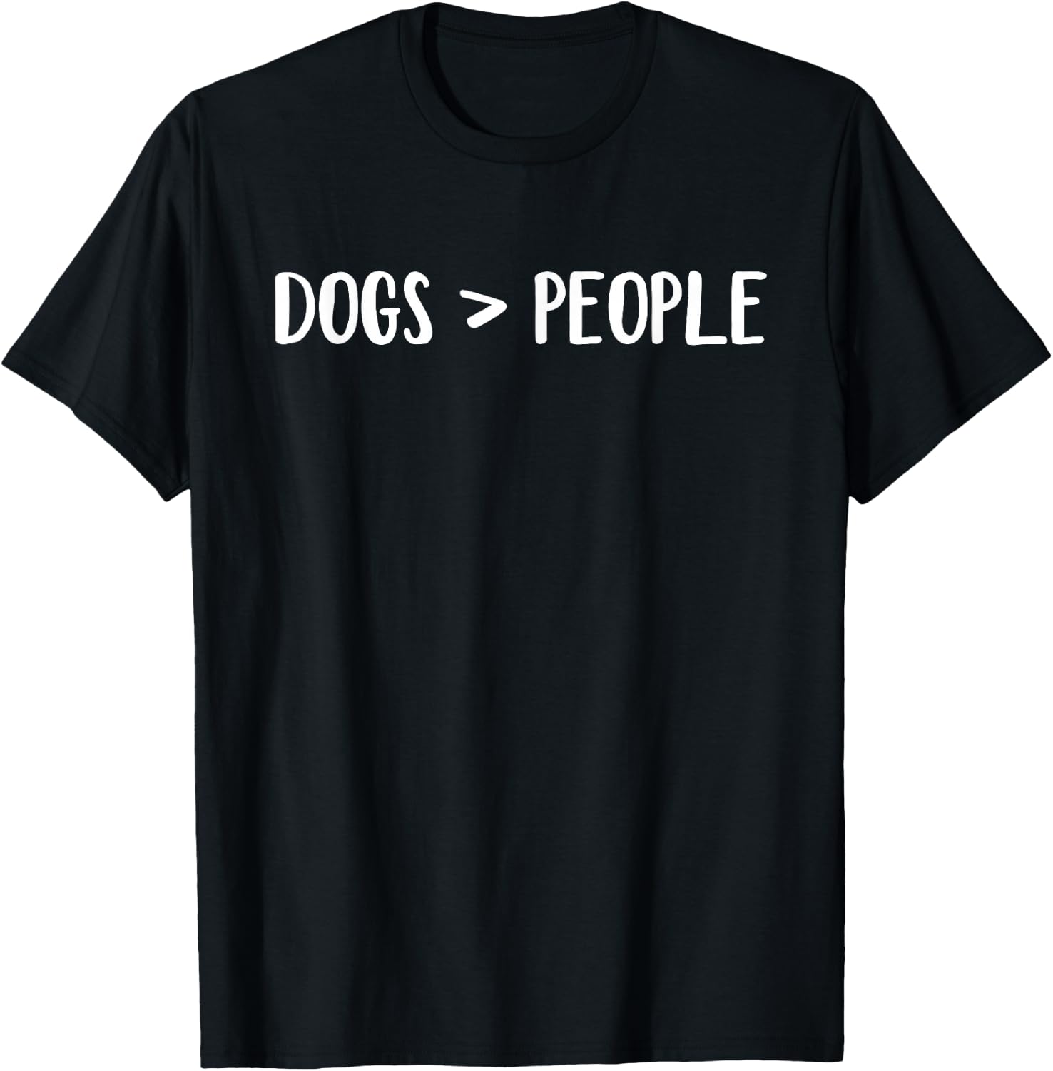 Dogs Greater Than People T-Shirt - T-Shirt | Black