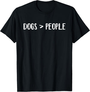 Dogs Greater Than People T-Shirt - T-Shirt | Black