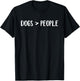 Dogs Greater Than People T-Shirt - T-Shirt | Black