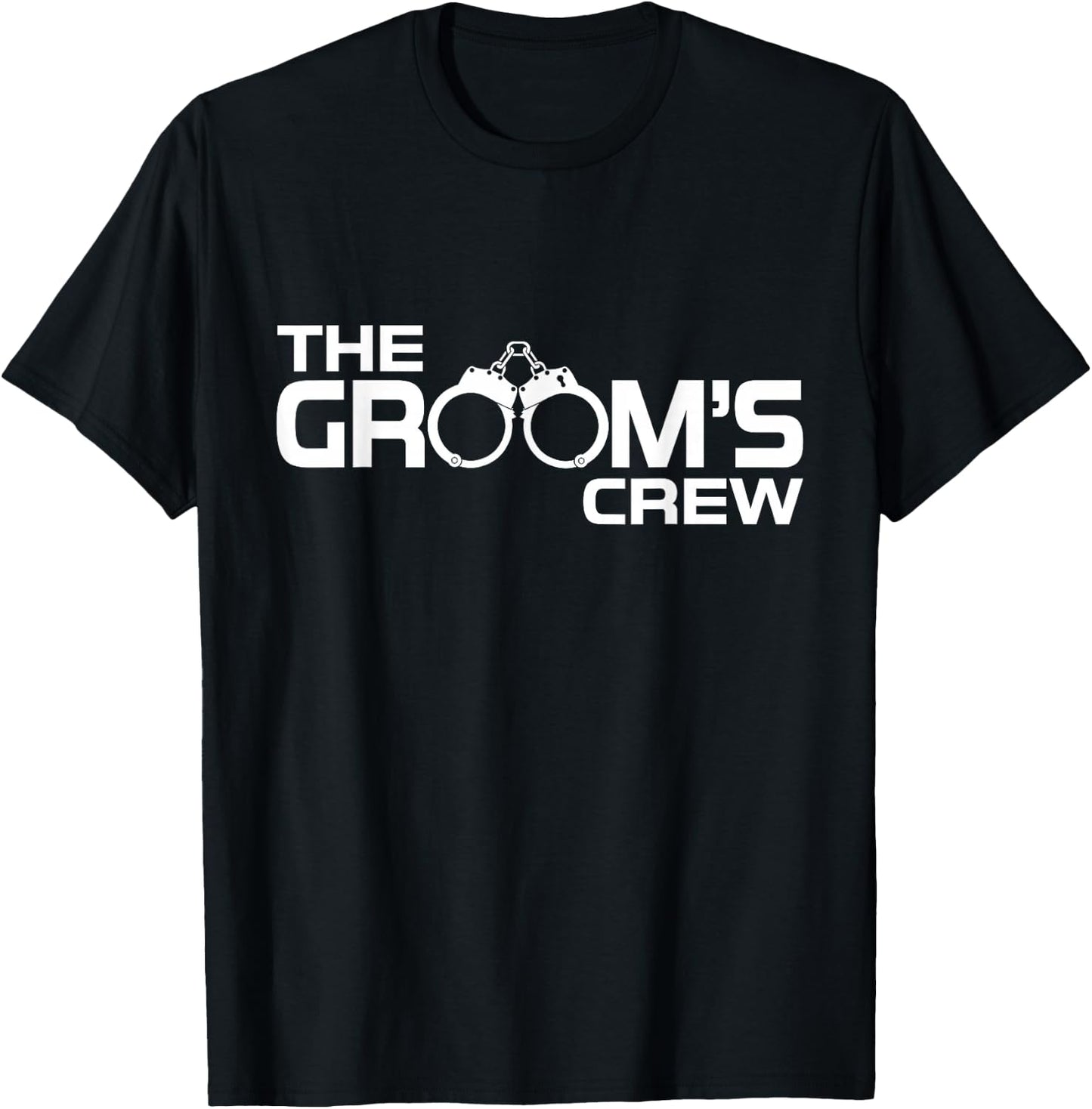 Groom Crew Bachelor Party Funny Handcuffs Group Matching T-Shirt - T-Shirt | Black