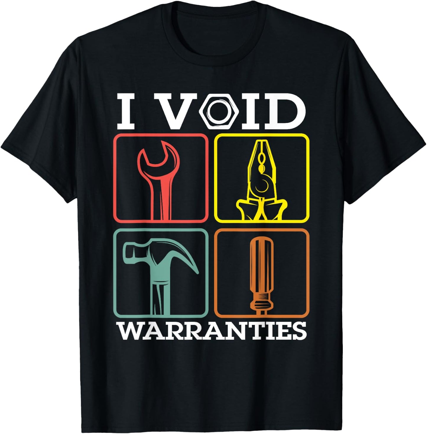 Auto Repairman Carpenter Electrician I Void Warranties Funny T-Shirt - T-Shirt | Black