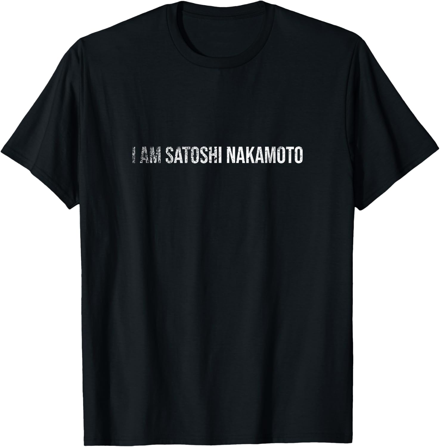 Real Bitcoin Satoshi Nakamoto Clothing I Am Satoshi Nakamoto BTC Crypto T-Shirt - T-Shirt | Black