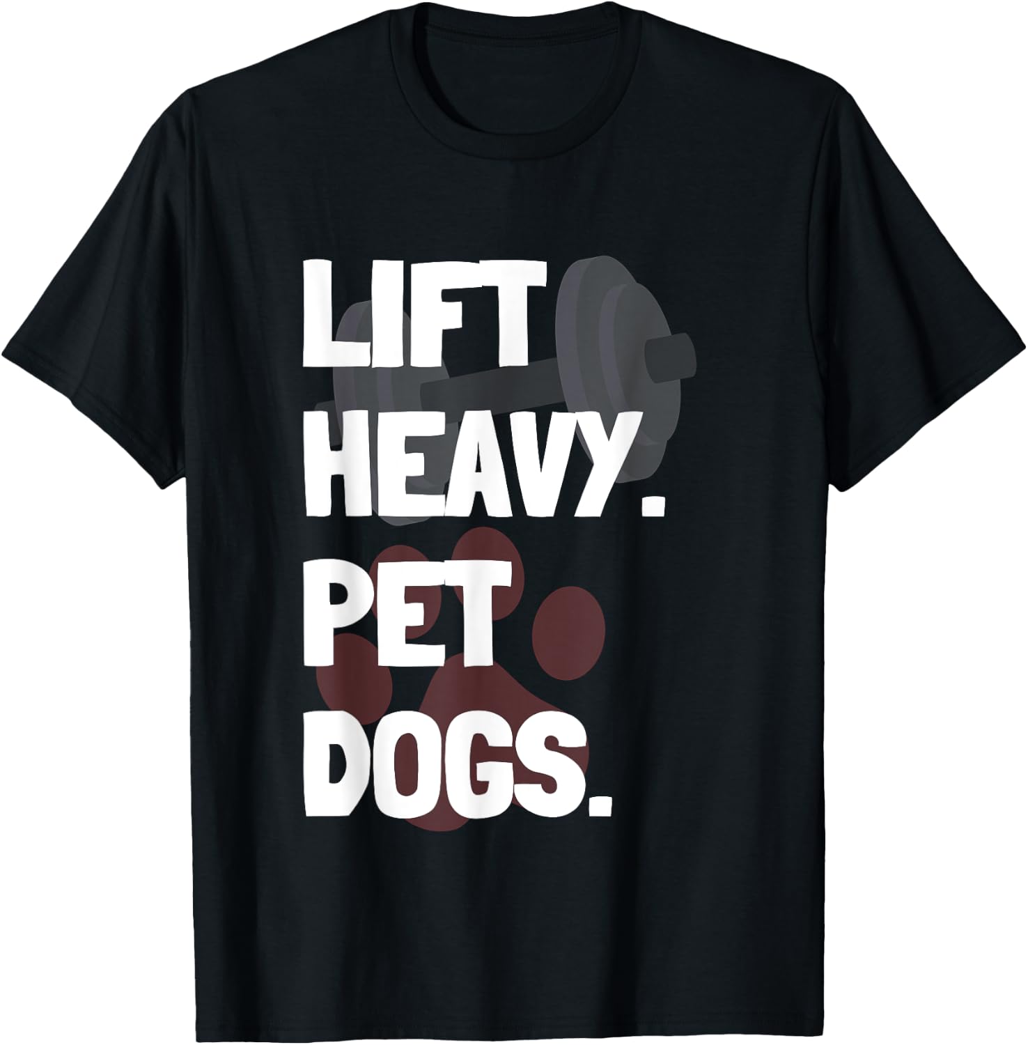 Lift Heavy Pet Dogs Funny Gym for Weightlifters Dog Lovers Women T-Shirt - T-Shirt | Black