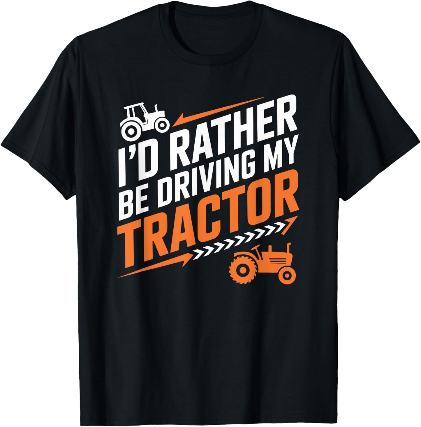 Farming Farm Tractors, I’d Rather Be Driving My Tractor T-Shirt - T-Shirt | Black