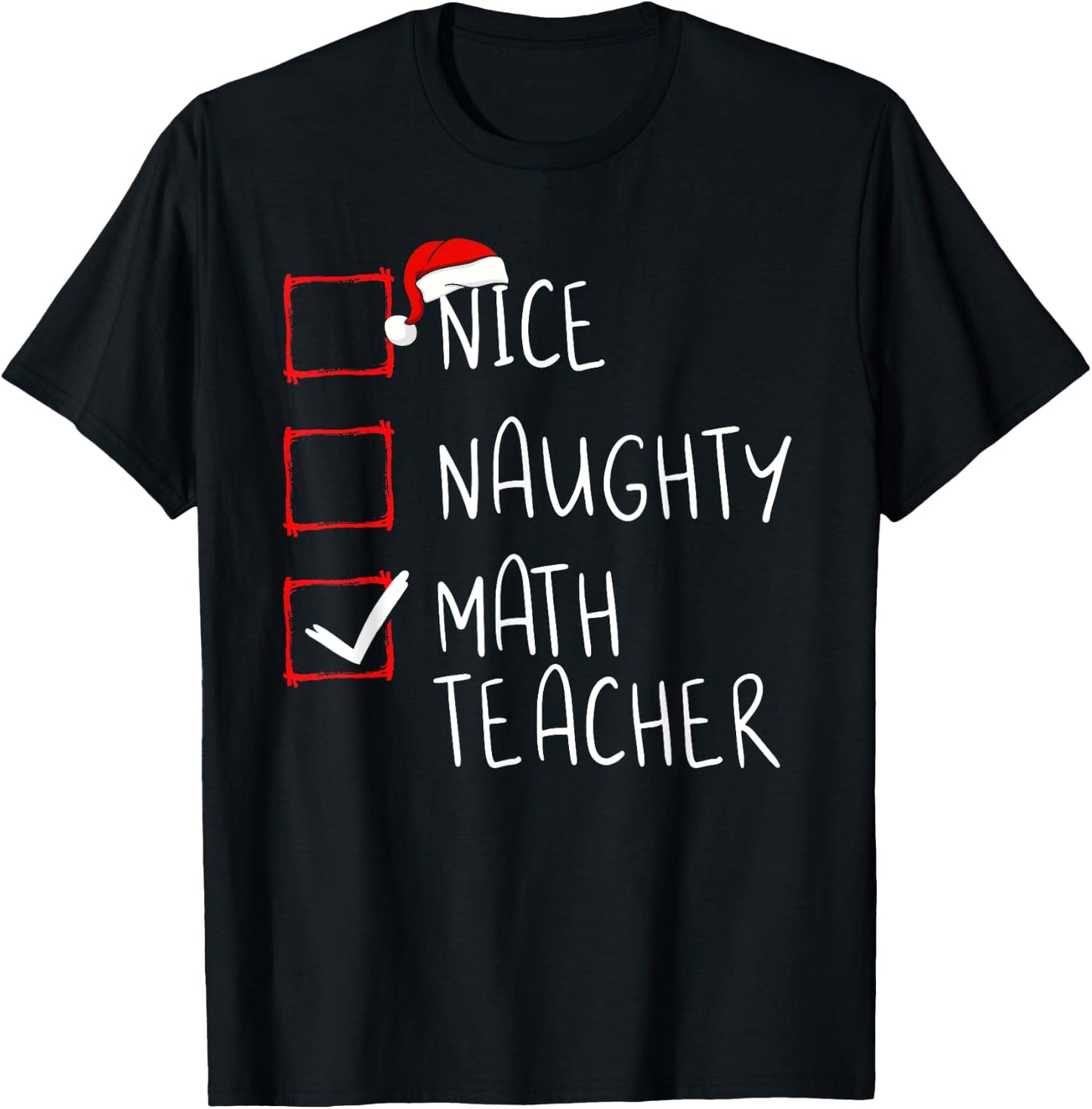 Nice Naughty Math Teacher Christmas List Xmas Santa Claus T-Shirt - T-Shirt | Black