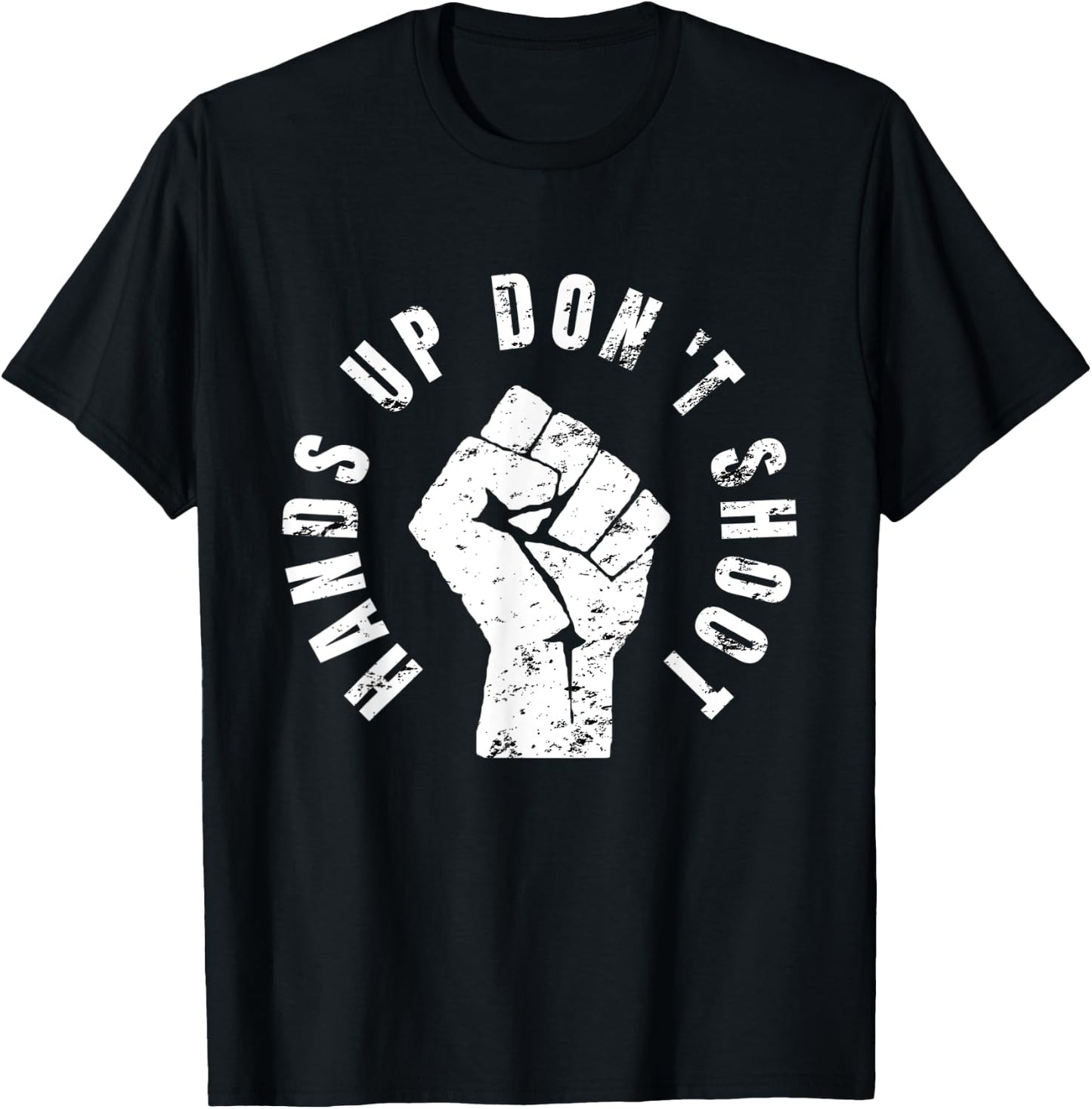 Hands Up Don't Shoot - Peaceful Protestor Rally T-Shirt - T-Shirt | Black