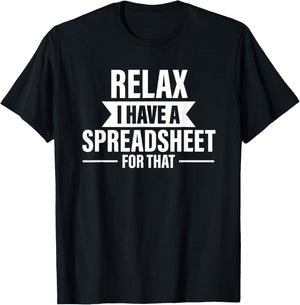 Accountant Funny Relax Spreadsheets Humor Accounting T-Shirt - T-Shirt | Black