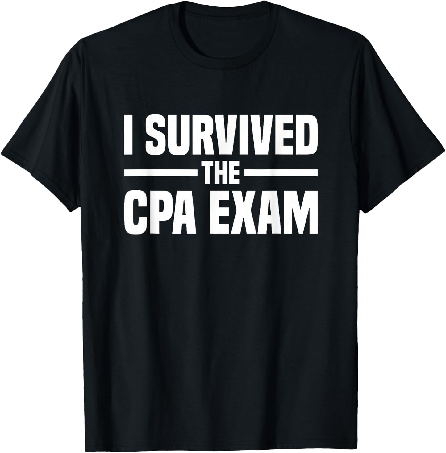 The Best CPA Certified Public Accountant Gifts Adults Black Small I Survived The CPA Exam T-Shirt - T-Shirt | Black